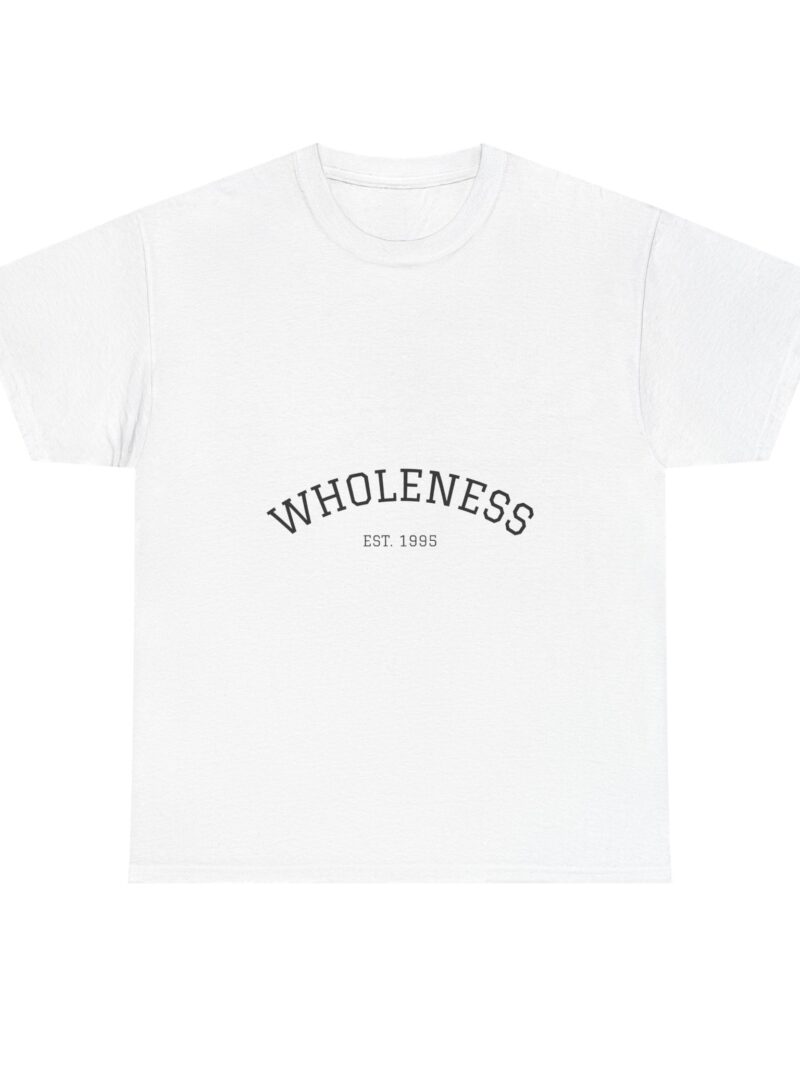 Wholeness Tee — Minimalist 'Wholeness EST. 1990' Inspirational T-Shirt
